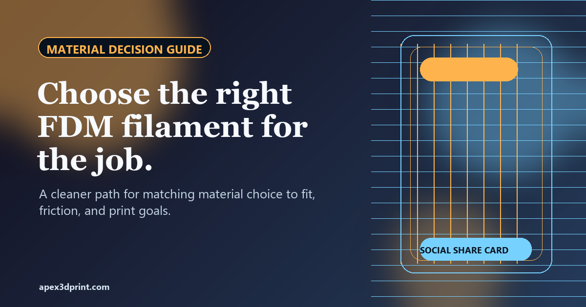 Guide to Choosing the Right FDM Filament - Apex 3D Print